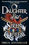Daughter of the Siren Queen by Tricia Levenseller