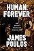 Human, Forever: The Digital...