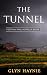 The Tunnel by Glyn Haynie