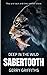 Deep In The Wild: Sabertooth