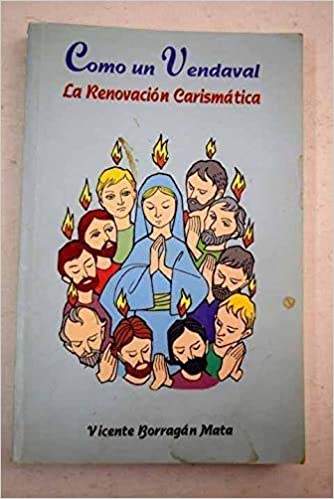 Como un vendaval. La Renovación Carismática (Paperback)