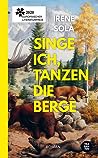 Singe ich, tanzen die Berge by Irene Solà