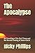 The Apocalypse: An Unveiling of the End Times and the Second Coming of Jesus Christ