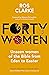 Forty Women: Unseen women of the Bible from Eden to Easter