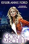 Goblin Mischief (Orange Sinclair, #1) Goblin Mischief (Orange Sinclair, #1)
