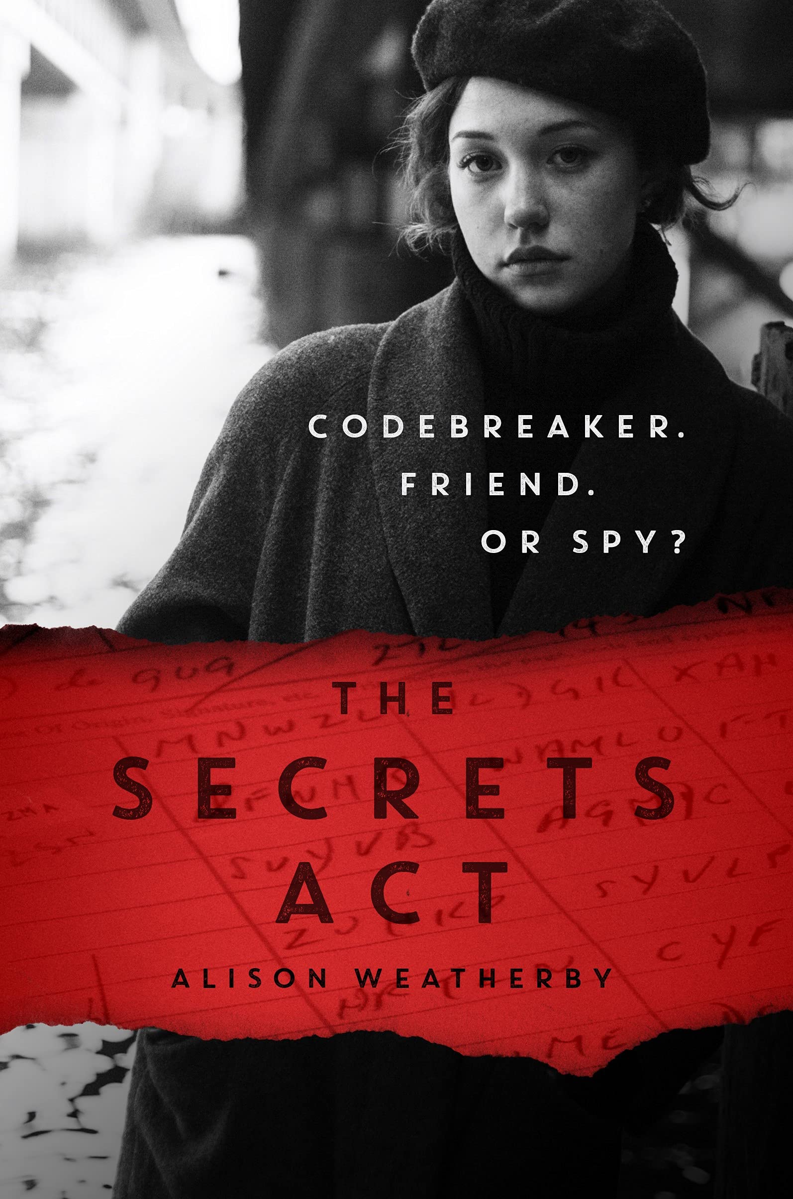 The Secrets Act: a Bletchley Park mystery full of loyalty, mystery and a dash of romance! (Paperback)