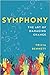 Symphony:  The Art of Managing Change