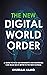 The New Digital World Order by Khurram Hamid