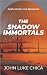 The Shadow Immortals