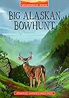 Big Alaskan Bowhunt (Wilderness Ridge) Big Alaskan Bowhunt (Wilderness Ridge)