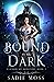 Bound to the Dark (Claimed by Monsters)