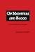 Of Monsters and Blood: Thre...