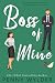 Boss of Mine by Penny Wylder