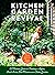 Kitchen Garden Revival: A modern guide to creating a stylish small-scale, low-maintenance edible garden