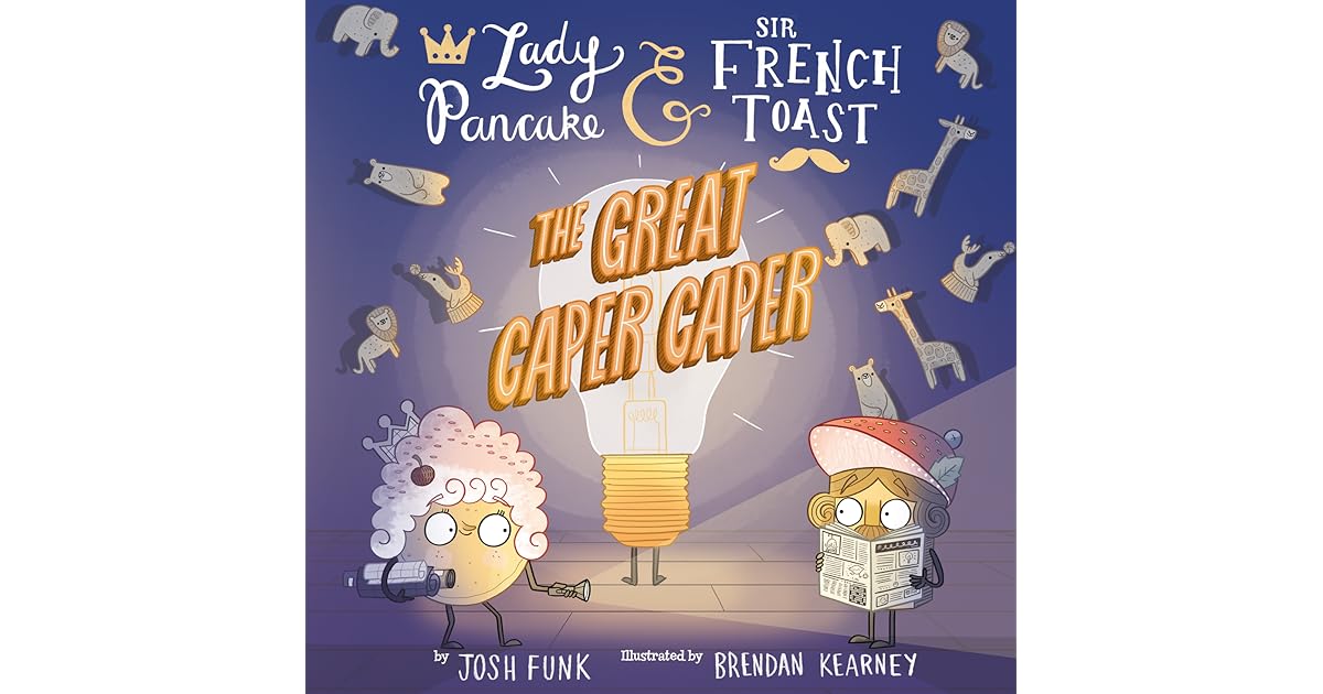 The Great Caper Caper by Josh Funk