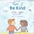 Be Kind by Livia Lemgruber