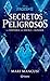 Secretos peligrosos. La historia de Iduna y Agnarr (Spanish Edition)