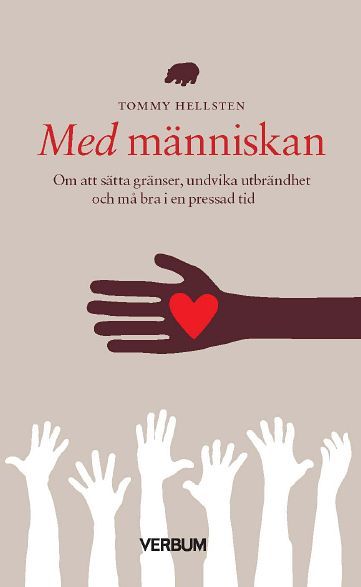 Med människan: Om att sätta gränser, undvika utbrändhet och må bra i en pressad tid