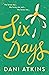 Six Days