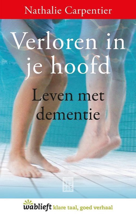 Verloren in je hoofd - Leven met dementie