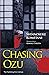 Chasing Ozu