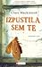 Izpustila sem te by Clare Mackintosh