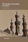 The Madrasa Curriculum in Context The Madrasa Curriculum in Context