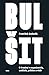 Bulšit. O žvanění v organizacích, médiích, politice a vědě by František Koukolík