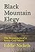 Black Mountain Elegy by Eddie Nickels