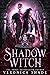 Shadow Witch (Voodoo Academ...