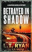 Betrayed in Shadow