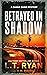 Betrayed in Shadow (Cassie ...