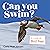 Can You Swim?: A Look at Bi...