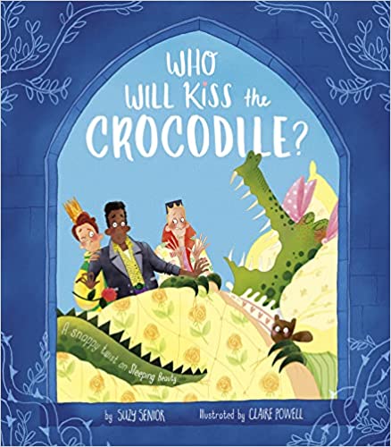 Who Will Kiss the Crocodile? (Hardcover)