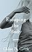 Escaping the Body by Chloe N. Clark