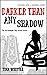 Darker Than Any Shadow (The...