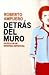 DETRAS DEL MURO