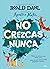 No crezcas nunca