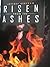 Risen from the Ashes