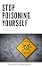 Stop Poisoning Yourself: Fi...