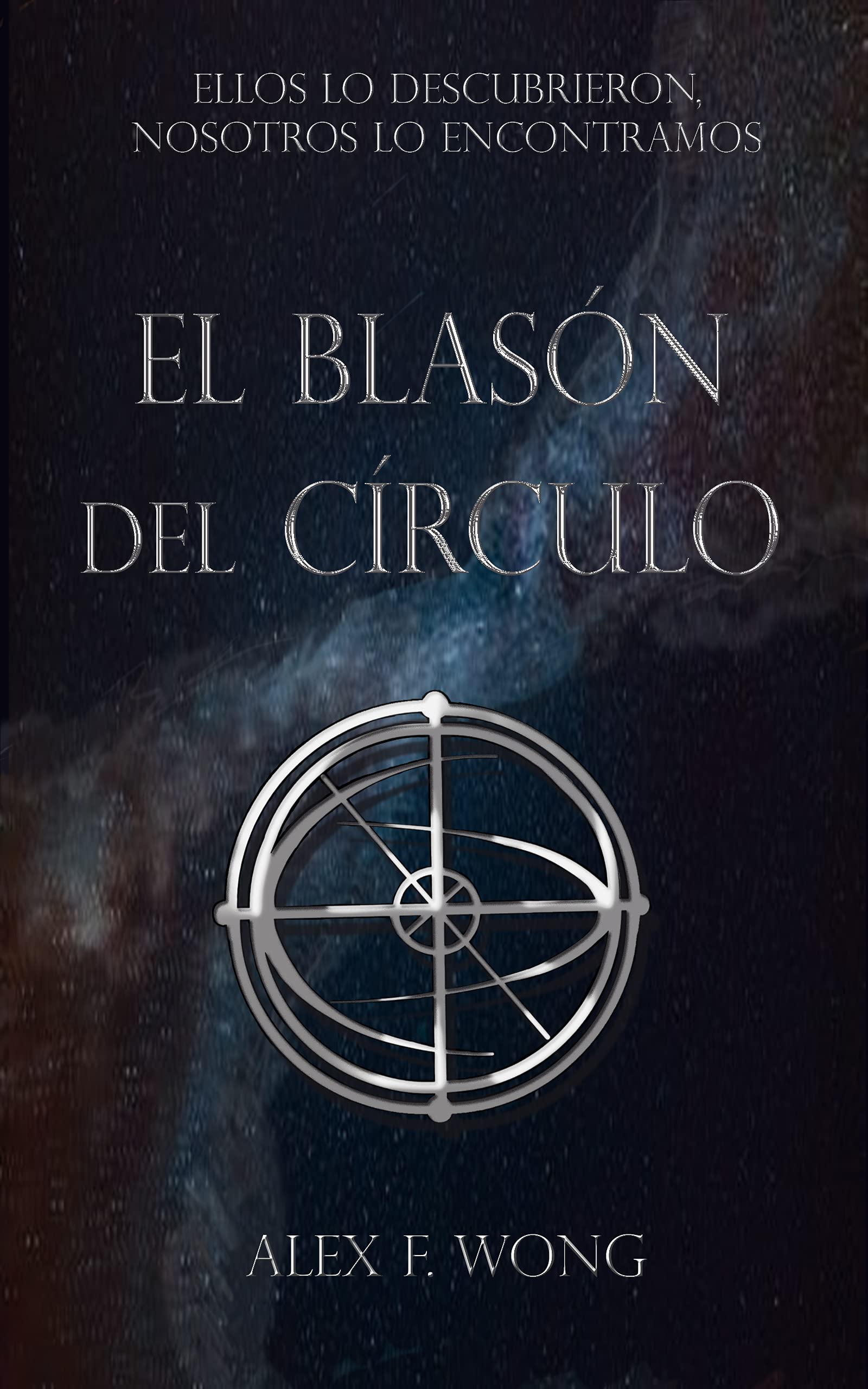 El Blasón del Círculo: Los hijos de la guerra (Spanish Edition)
