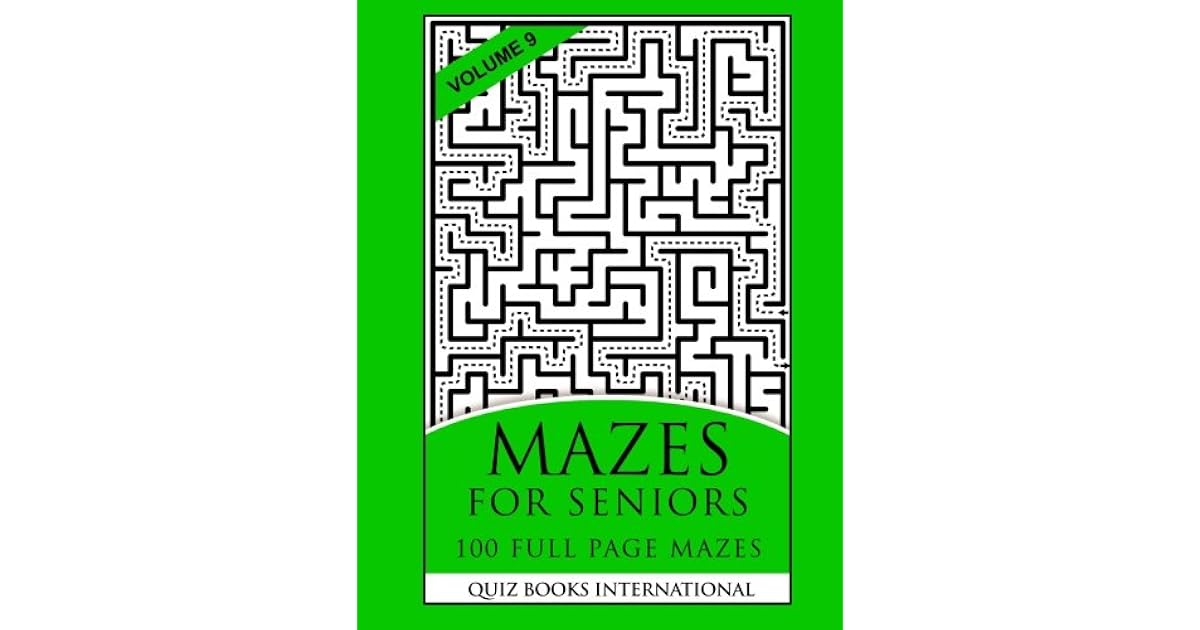 Mazes For Seniors Vol. 9 100 Full Page Mazes by Mike Edwards