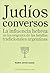 Judíos conversos: La influe...