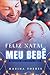 feliz natal meu bebê