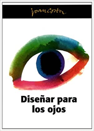 Diseñar Para Los Ojos (Paperback)