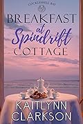 Breakfast At Spindrift Cottage