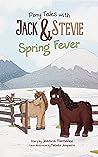 Pony Tales with Jack and Stevie: Spring Fever