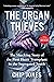 The Organ Thieves: The Shoc...