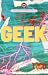 Geek - By Todd Love