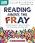 Reading Above the Fray: Reliable, Research-Based Routines for Developing Decoding Skills